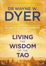 Omslag van Living the Wisdom of the Tao The Complete Tao Te Ching and Affirmations