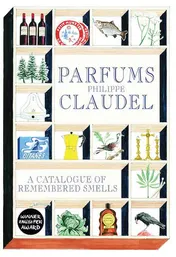 Omslag van Parfums A Catalogue of Remembered Smells