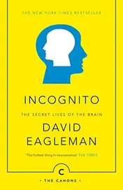Omslag van Incognito The Secret Lives of the Brain