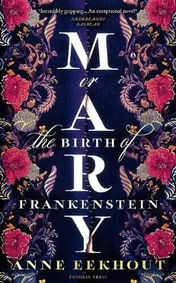 Omslag van Mary Or, the Birth of Frankenstein