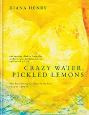 Omslag van Crazy Water, Pickled Lemons: Enchanting dishes from the Middle East, Mediterranean and North Africa