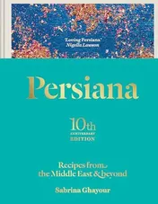 Omslag van Persiana: Recipes from the Middle East and Beyond The Special Gold-Embellished 10th Anniversary Edition