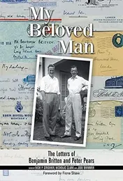 Omslag van My Beloved Man The Letters of Benjamin Britten and Peter Pears