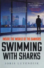Omslag van Swimming with Sharks Inside the World of the Bankers