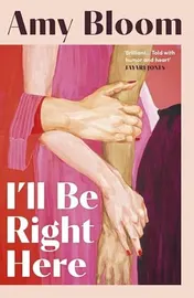 Omslag van I'll Be Right Here