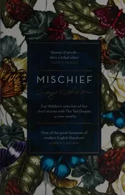 Omslag van Mischief Fay Weldon Selects Her Best Short Stories