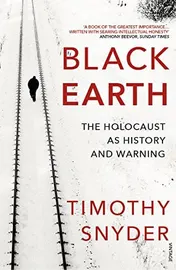 Omslag van Black Earth The Holocaust as History and Warning