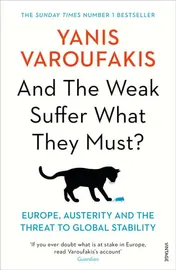 Omslag van And the Weak Suffer what They Must? Europe, Austerity and the Threat to Global Stability