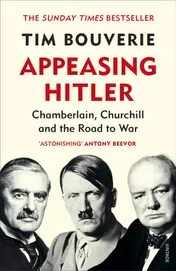 Omslag van Appeasing Hitler Chamberlain, Churchill and the Road to War