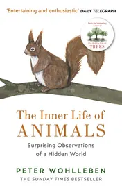 Omslag van The Inner Life of Animals Surprising Observations of a Hidden World