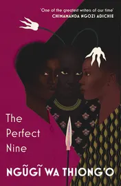 Omslag van The Perfect Nine The Epic of Gikuyu and Mumbi