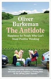 Omslag van The Antidote Happiness for People Who Can't Stand Positive Thinking
