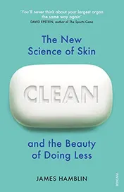 Omslag van Clean The New Science of Skin and the Beauty of Doing Less