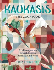 Omslag van Kaukasis the Cookbook The Culinary Journey Through Georgia, Azerbaijan and Beyond