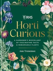 Omslag van Horti Curious A Gardener's Miscellany of Fascinating Facts & Remarkable Plants