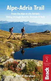 Omslag van Alpe-Adria Trail From the Alps to the Adriatic: A Guide to Hiking through Austria, Slovenia and Italy