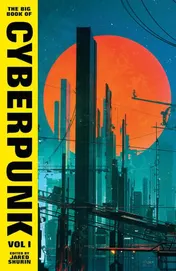 Omslag van The Big Book of Cyberpunk Vol. 1