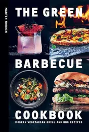 Omslag van The Green Barbecue Cookbook Modern Vegetarian Grill and BBQ Recipes