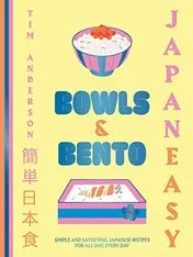 Omslag van JapanEasy Bowls and Bento Simple and Satisfying Japanese Recipes for All Day, Every Day