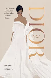 Omslag van Dior: Style Icon The Defining Looks from a Legendary Fashion House