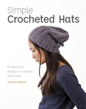 Omslag van Simple Crocheted Hats 15 Beautiful Designs to Create with Ease