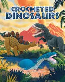 Omslag van Crocheted Dinosaurs