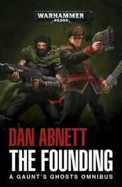 Omslag van The Founding A Gaunt's Ghosts Omnibus