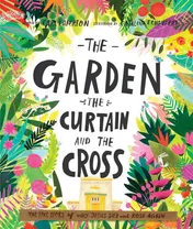 Omslag van The Garden, the Curtain and the Cross