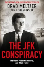 Omslag van The JFK Conspiracy The Secret Plot to Kill Kennedy, and Why It Failed