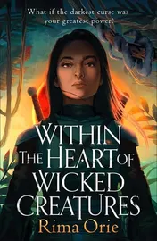 Omslag van Within the Heart of Wicked Creatures