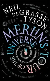 Omslag van Merlins Tour of the Universe A Travelers Guide to Blue Moons and Black Holes, Mars, Stars, and Everything Far