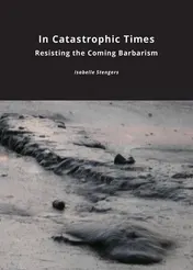 Omslag van In Catastrophic Times Resisting the Coming Barbarism