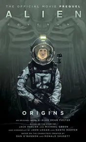 Omslag van Alien: Covenant Origins - The Official Prequel to the Blockbuster Film