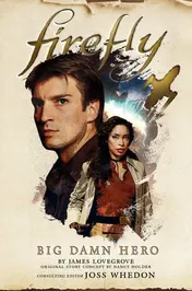 Omslag van Big Damn Hero The First Firefly