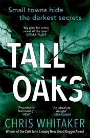 Omslag van Tall Oaks A Gripping Missing Child Thriller with a Devastating Twist