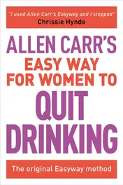 Omslag van Allen Carr's Easy Way for Women to Quit Drinking The Original Easyway Method