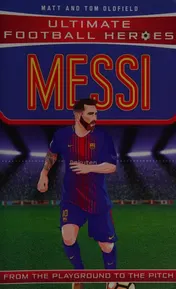 Omslag van Messi: from the Playground to the Pitch
