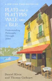 Omslag van Plato and a Platypus Walk Into a Bar Understanding Philosophy Through Jokes