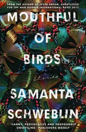 Omslag van Mouthful of Birds Longlisted for the Man Booker International Prize 2019
