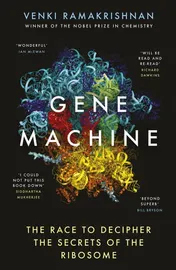 Omslag van Gene Machine The Race to Decipher the Secrets of the Ribosome