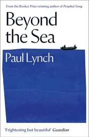 Omslag van Beyond the Sea From the Booker-Winning Author of Prophet Song