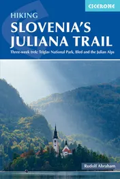 Omslag van Hiking Slovenia's Juliana Trail Three-Week Trek: Triglav National Park, Bled and the Julian Alps