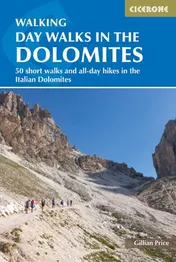 Omslag van Day Walks in the Dolomites 50 Short Walks and All-Day Hikes in the Italian Dolomites