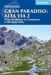 Omslag van Trekking Gran Paradiso: Alta Via 2 12-Day Trek from Chardonney to Courmayeur