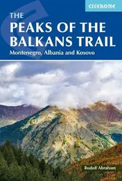 Omslag van The Peaks of the Balkans Trail Montenegro, Albania and Kosovo