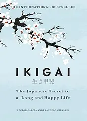 Omslag van Ikigai The Japanese Secret to a Long and Happy Life