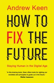 Omslag van How to Fix the Future Staying Human in the Digital Age