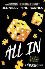 Omslag van The Naturals: All In Book 3 in This Unputdownable Mystery Series from the Author of the Inheritance Games