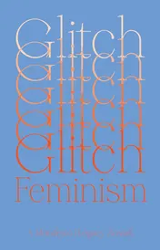 Omslag van Glitch Feminism A Manifesto