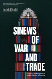 Omslag van Sinews of War and Trade Shipping and Capitalism in the Arabian Peninsula